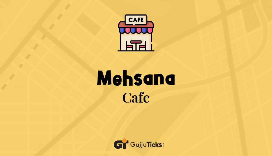 Cafe in Mehsana