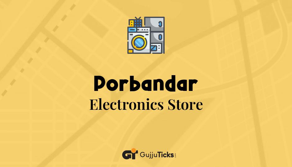 Electronics Store in Porbandar