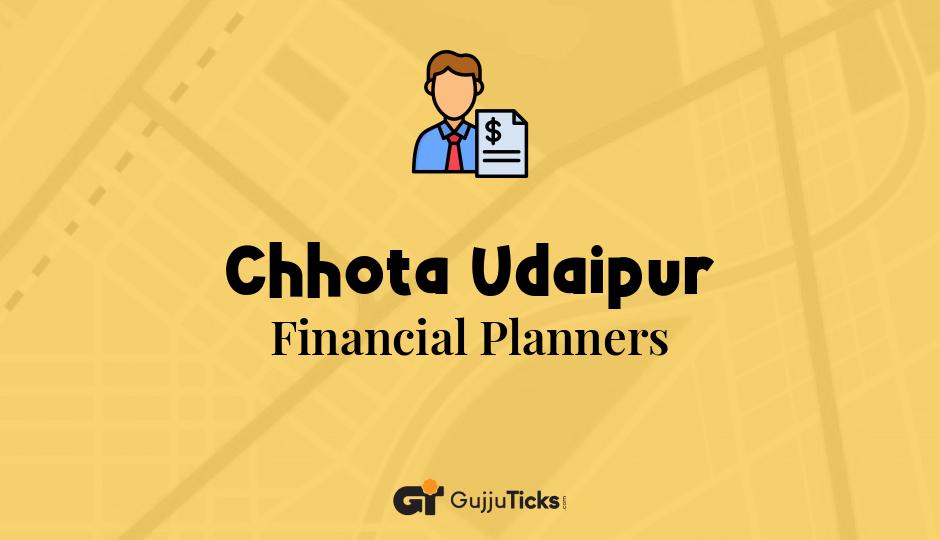 Financial Planners in Chhota Udaipur
