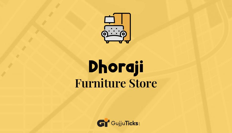 Furniture Store in Dhoraji