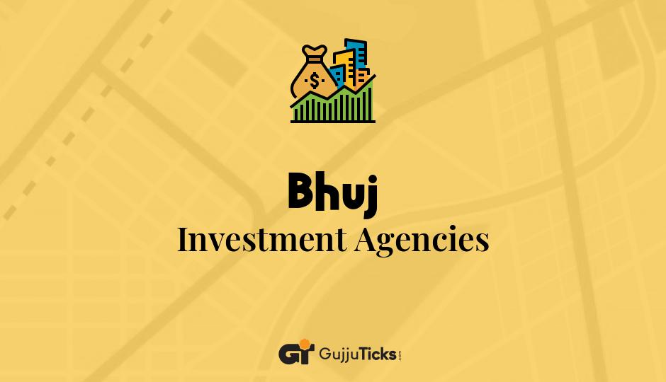Investment Agencies in Bhuj