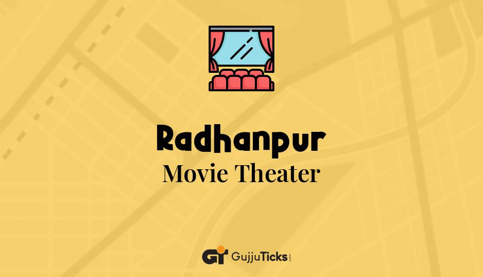 Movie Theater in Radhanpur