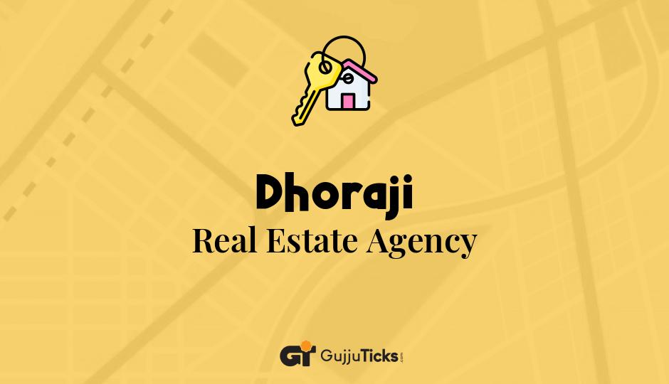 Real Estate Agency in Dhoraji