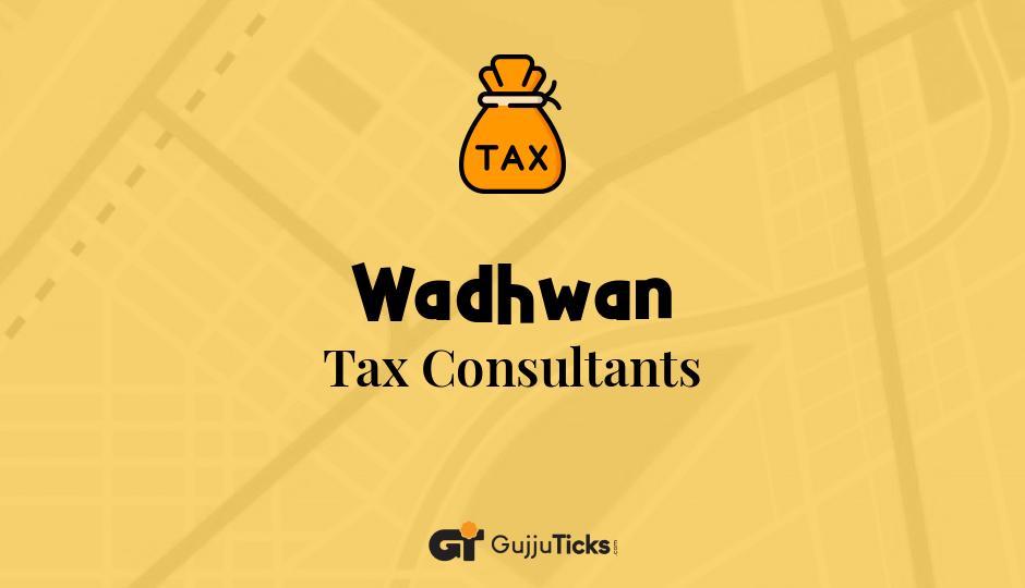 Tax Consultants in Wadhwan