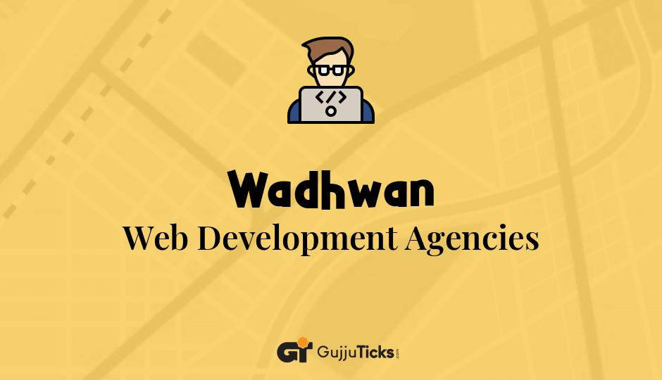 Web Development Agencies in Wadhwan