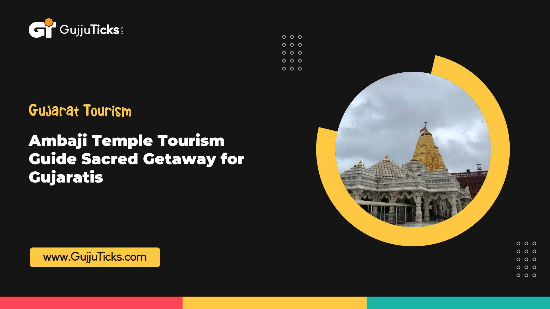 Ambaji Temple Tourism Guide – Sacred Getaway for Gujaratis Image