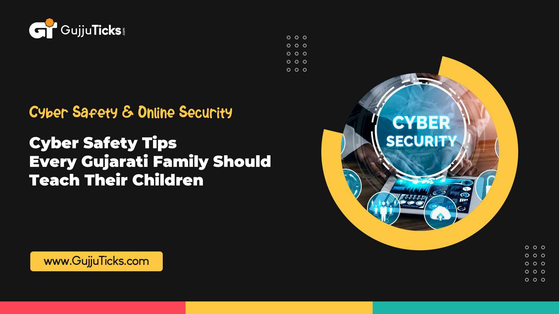 Cyber Safety Tips Every Gujarati Family Should Teach Their Children Image