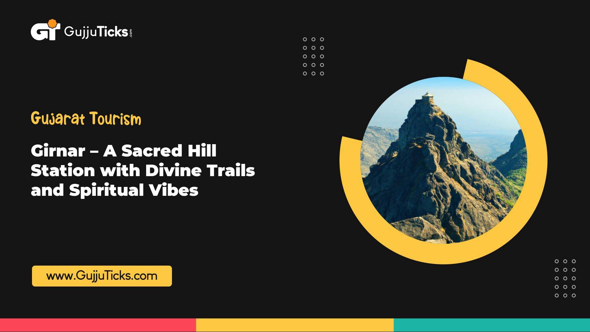 Girnar – A Sacred Hill Station with Divine Trails and Spiritual Vibes Image