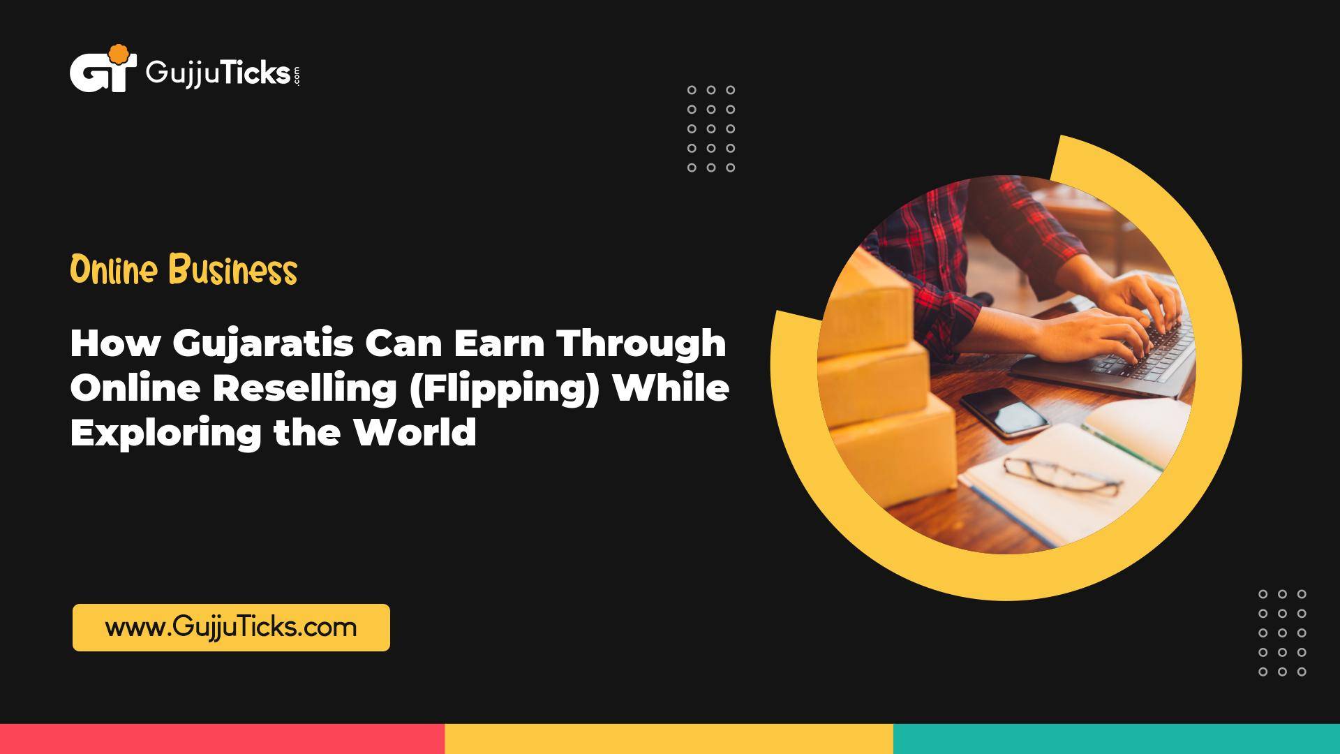 How Gujaratis Can Earn Through Online Reselling (Flipping) While Exploring the World Image