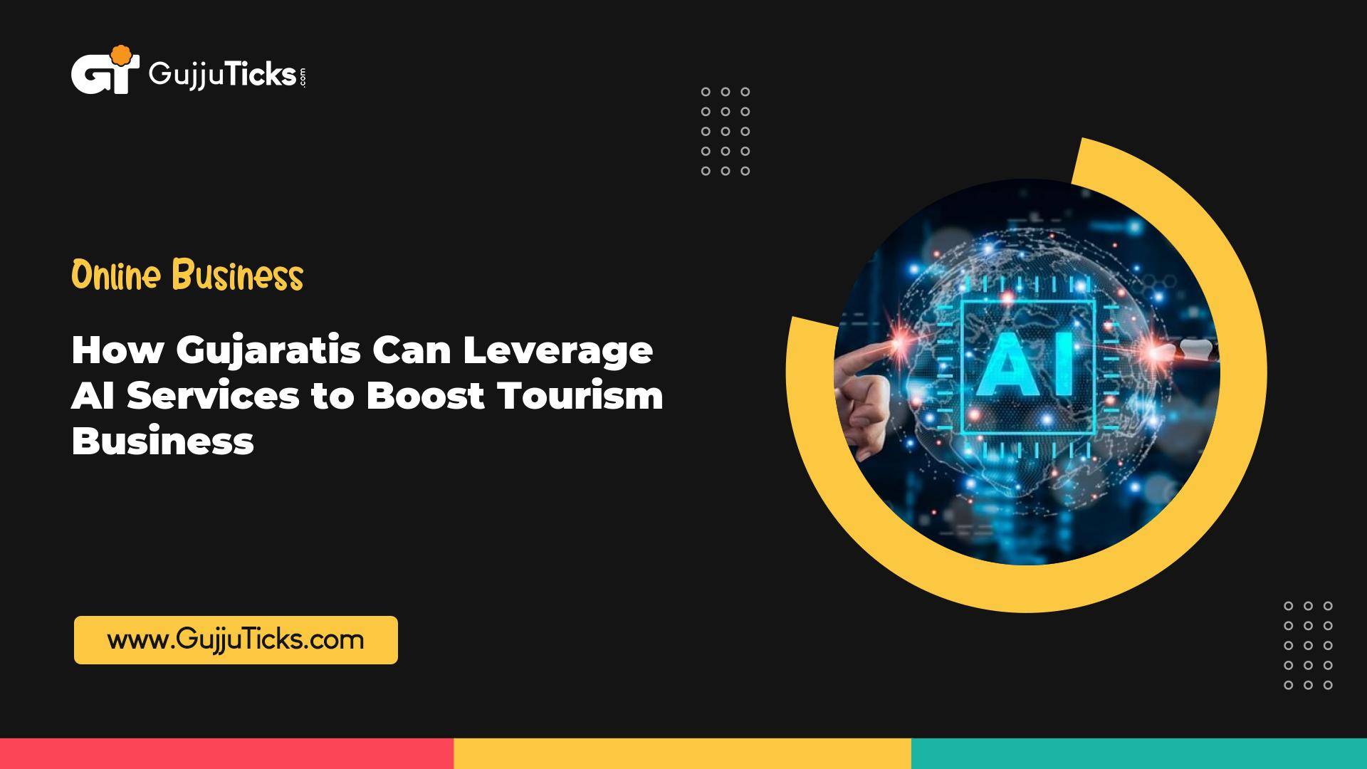 How Gujaratis Can Leverage AI Services to Boost Tourism Business Image