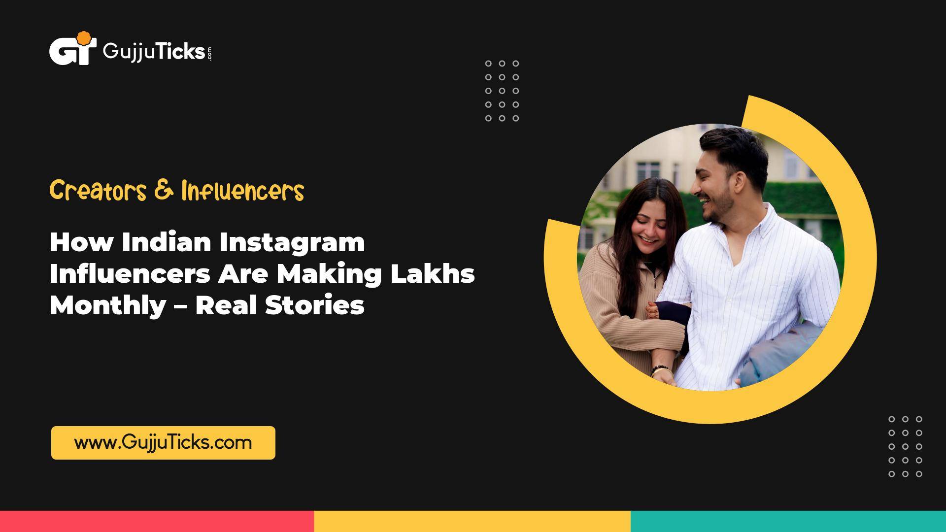 How Indian Instagram Influencers Are Making Lakhs Monthly – Real Stories Image
