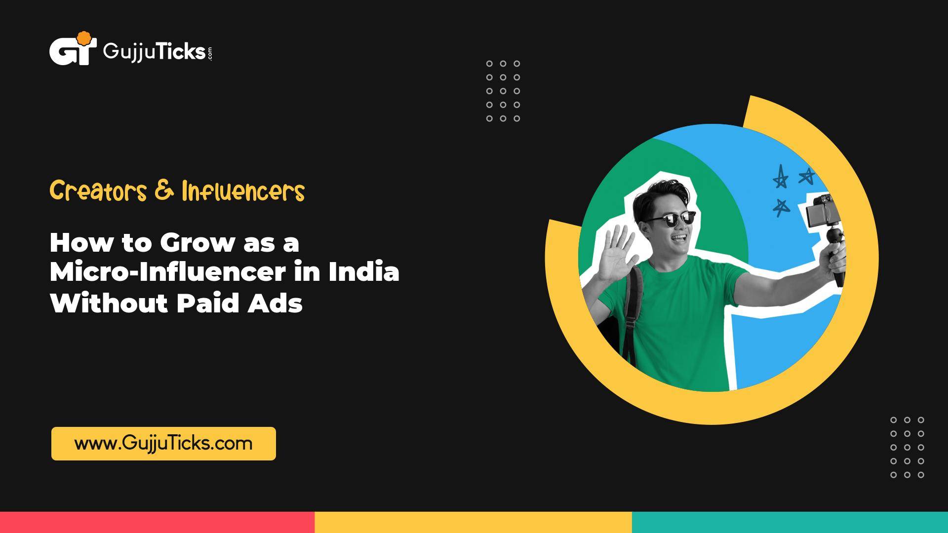 How to Grow as a Micro-Influencer in India Without Paid Ads Image