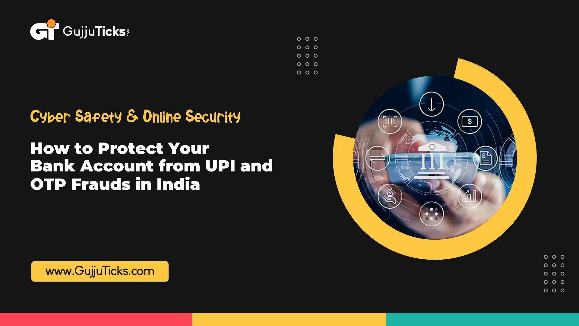 How to Protect Your Bank Account from UPI and OTP Frauds in India Image