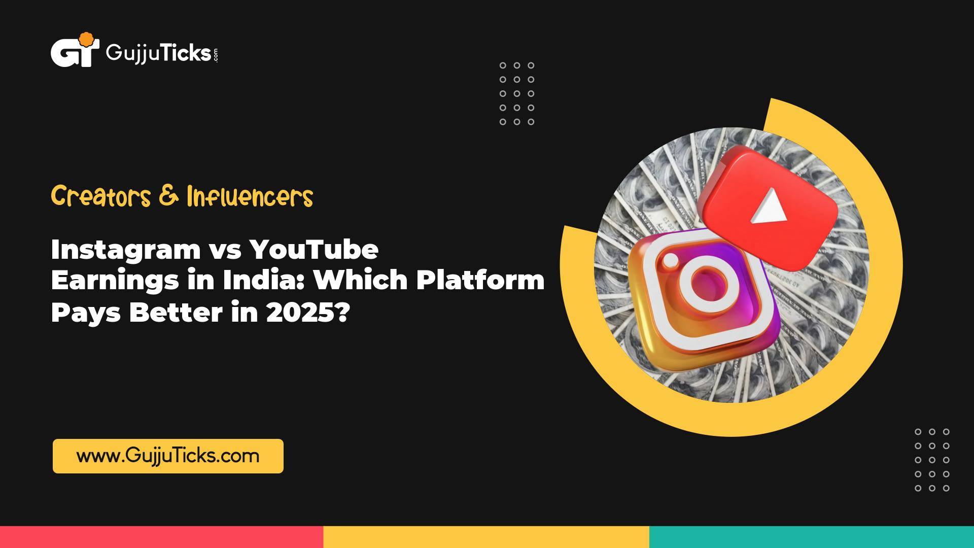 Instagram vs YouTube Earnings in India: Which Platform Pays Better in 2025? Image