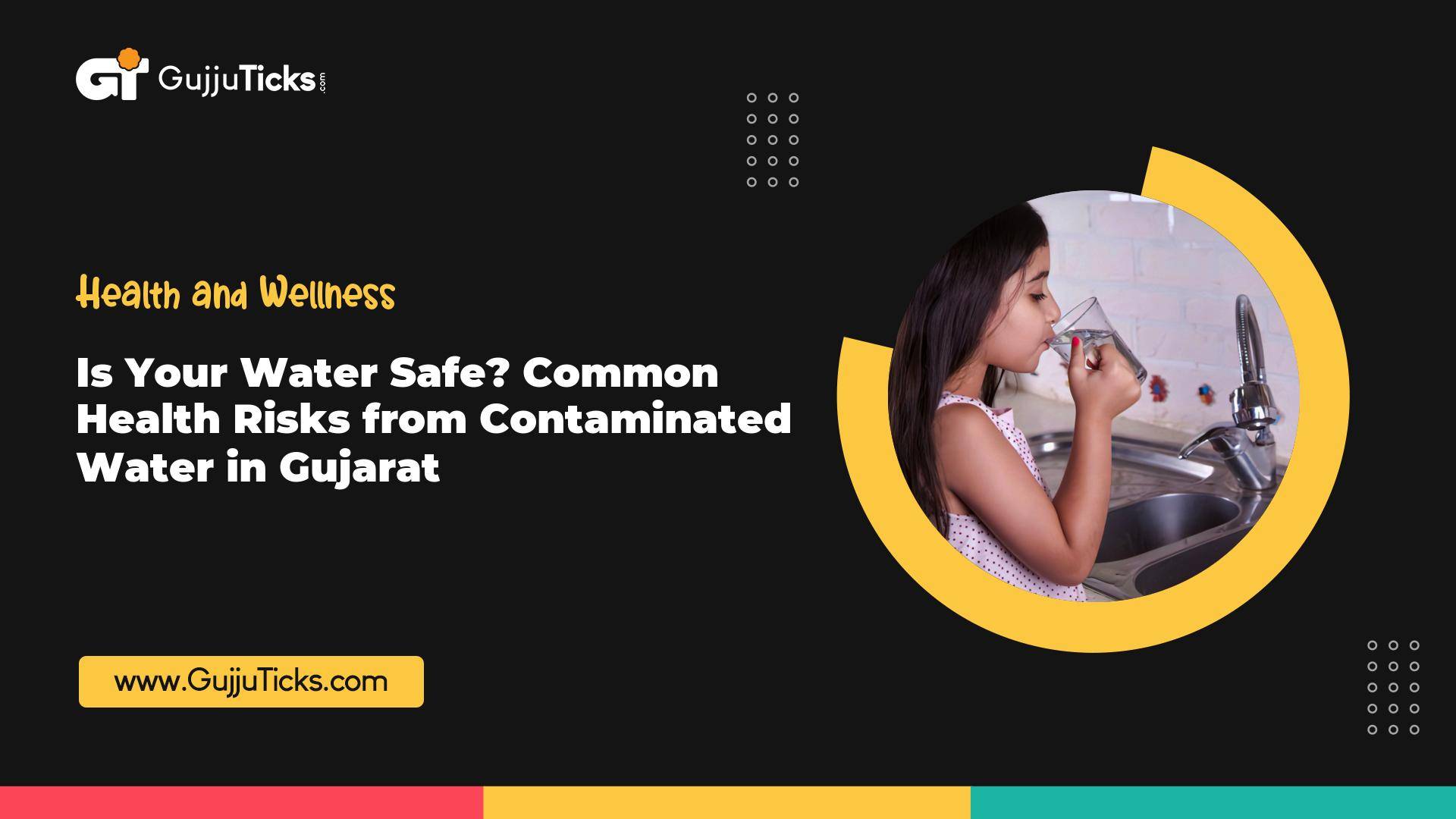 Is Your Water Safe? Health Risks from Contaminated Water in Gujarat Image