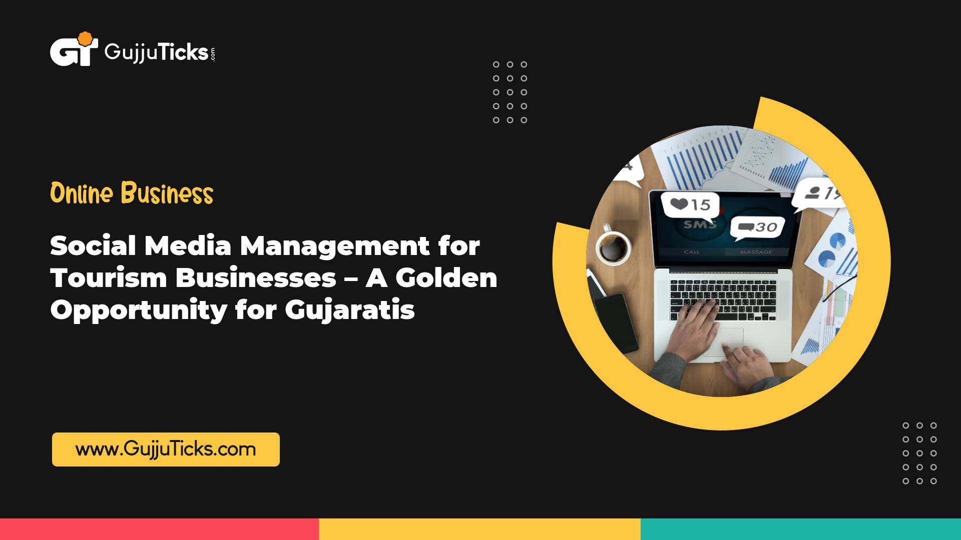 Social Media Management for Tourism Businesses – A Golden Opportunity for Gujaratis Image