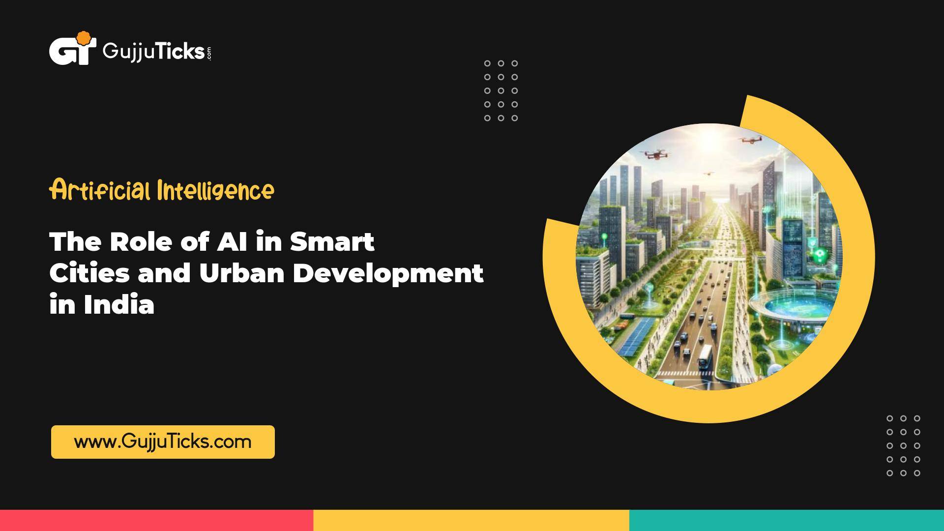 The Role of AI in Smart Cities and Urban Development in India Image