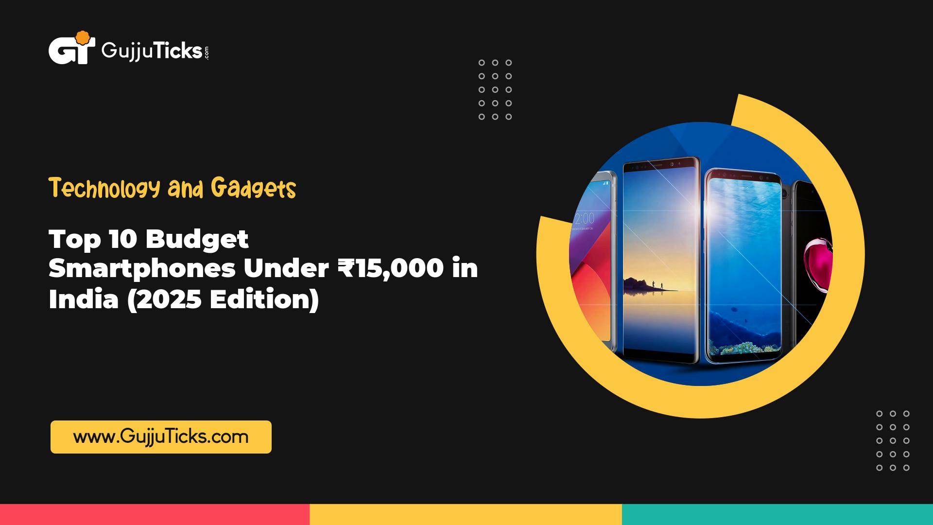 Top 10 Budget Smartphones Under ₹15,000 in India (2025 Edition) Image