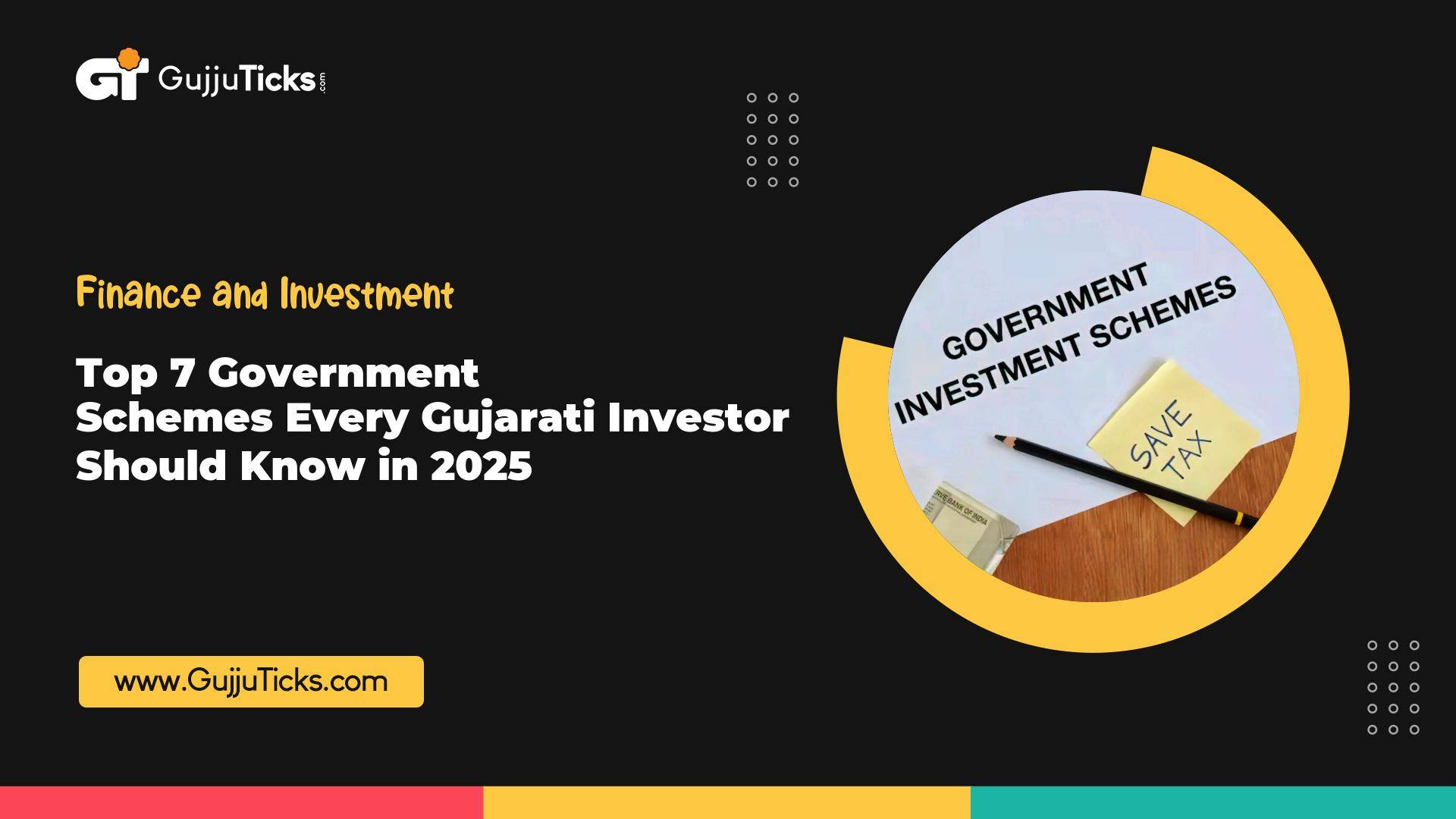 Top 7 Government Schemes Every Gujarati Investor Should Know in 2025 Image