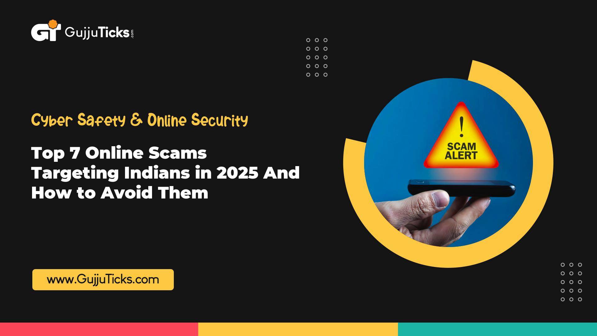 Top 7 Online Scams Targeting Indians in 2025 – How to Stay Safe Image