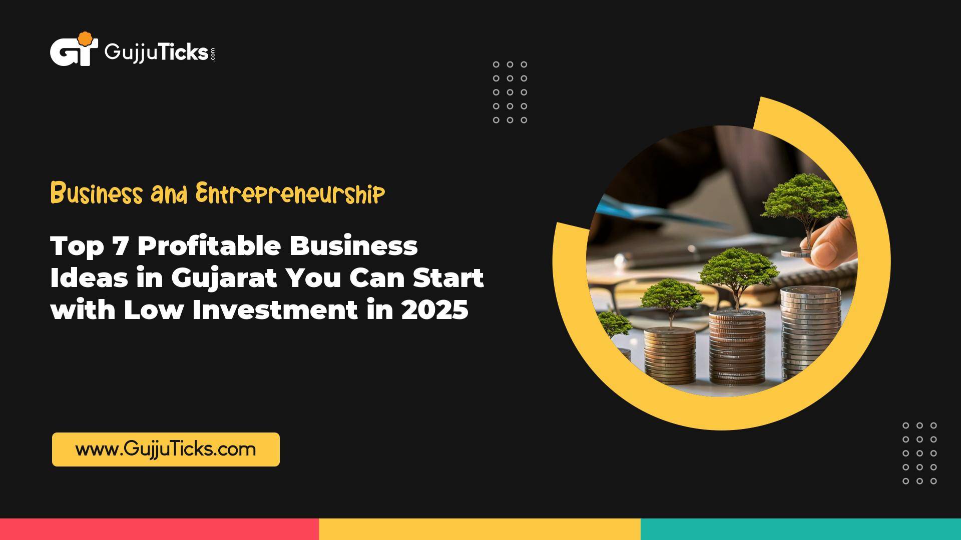 Top 7 Profitable Business Ideas in Gujarat You Can Start with Low Investment in 2025 Image