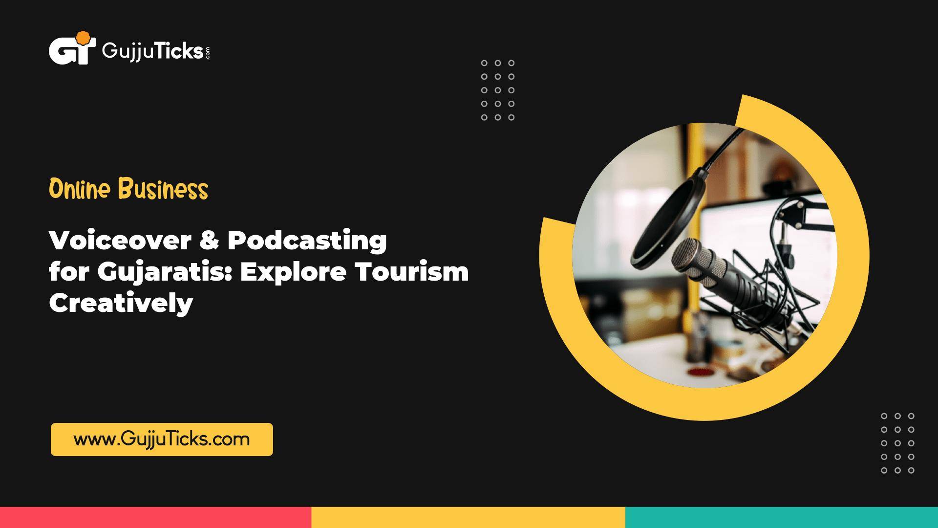Voiceover & Podcasting for Gujaratis: Explore Tourism Creatively Image