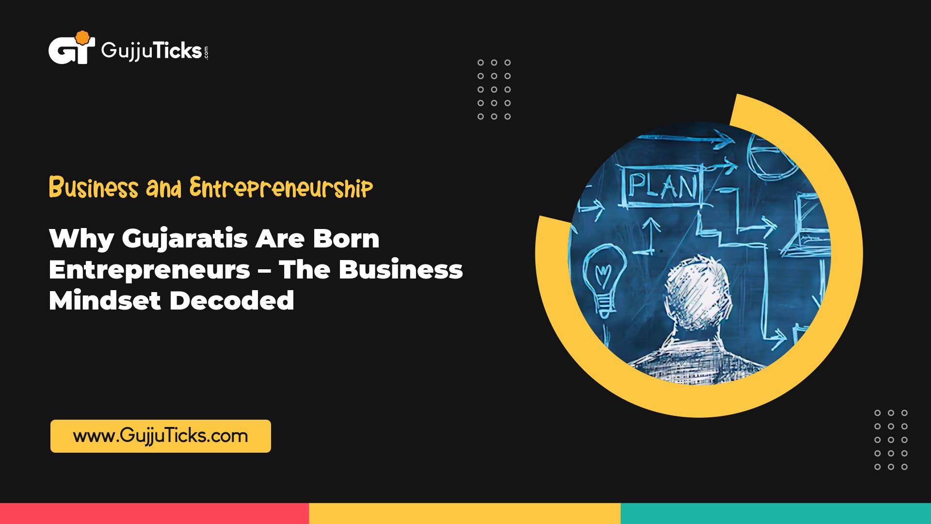 Why Gujaratis Are Born Entrepreneurs – The Business Mindset Decoded Image