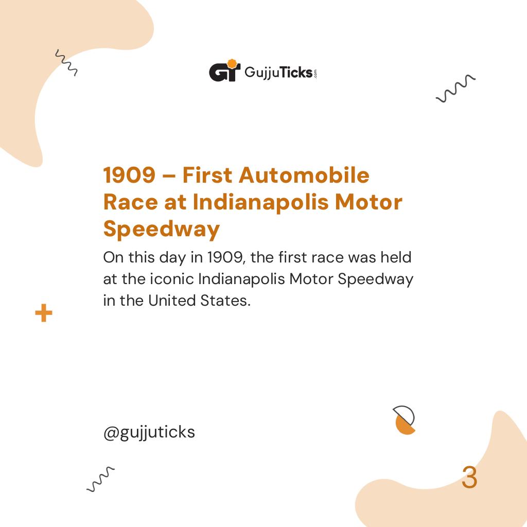1909 – First Automobile Race at Indianapolis Motor Speedway
