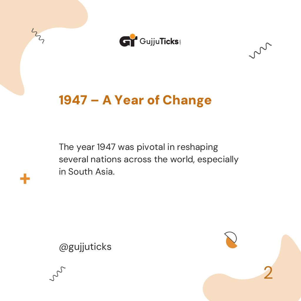 1947 – A Year of Change