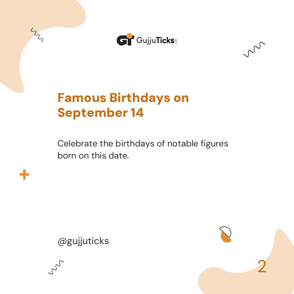 Famous Birthdays on September 14