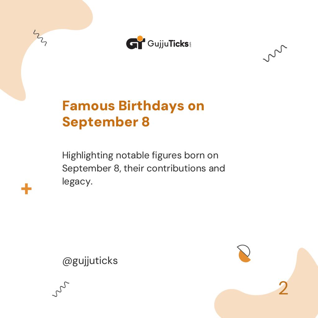 Famous Birthdays on September 8