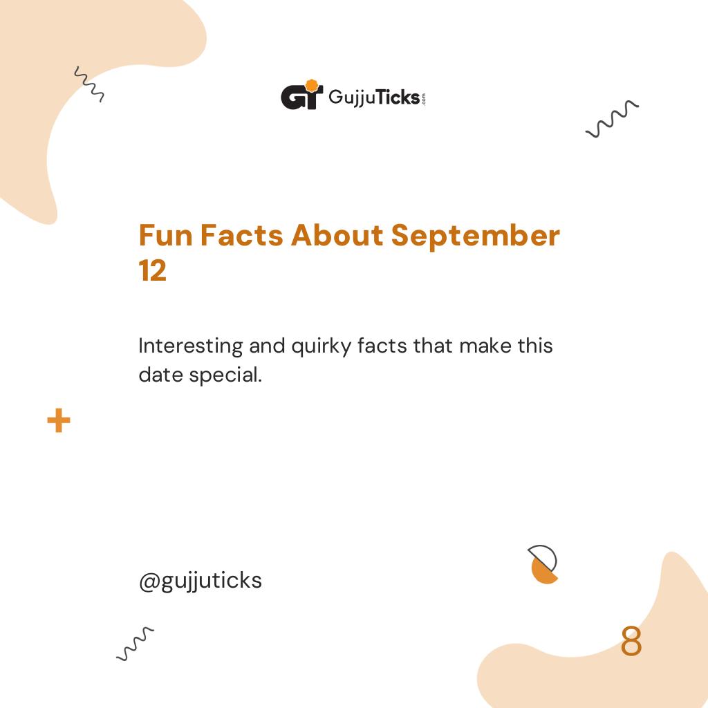 Fun Facts About September 12