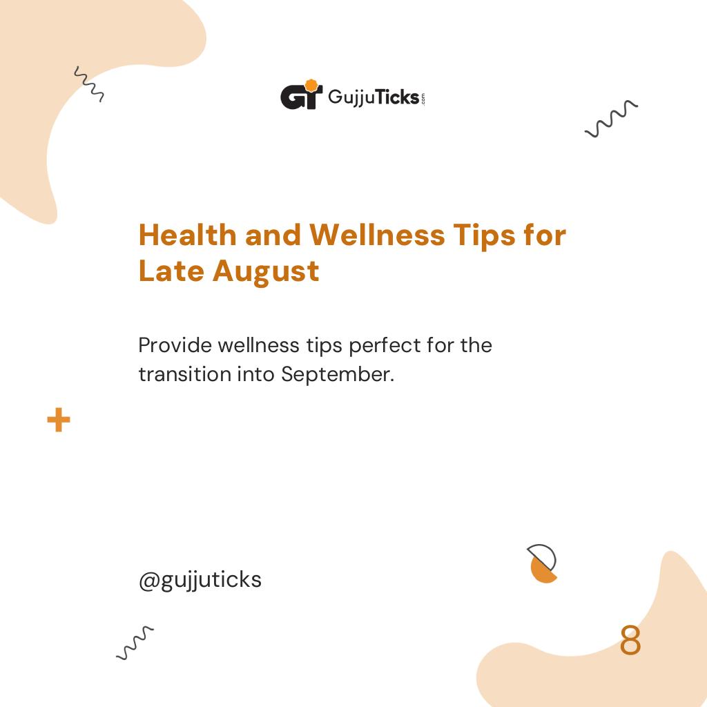 Health and Wellness Tips for Late August