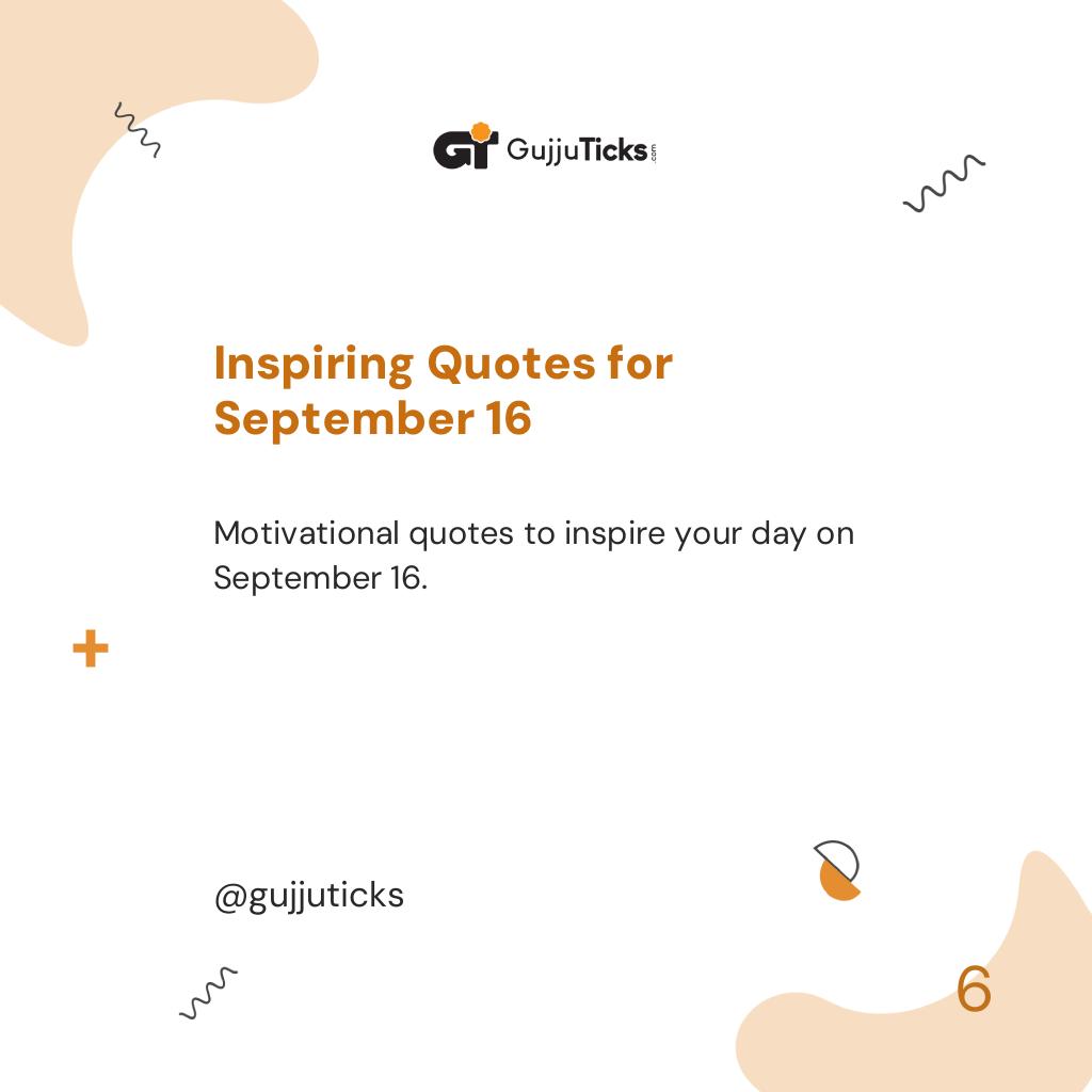 Inspiring Quotes for September 16