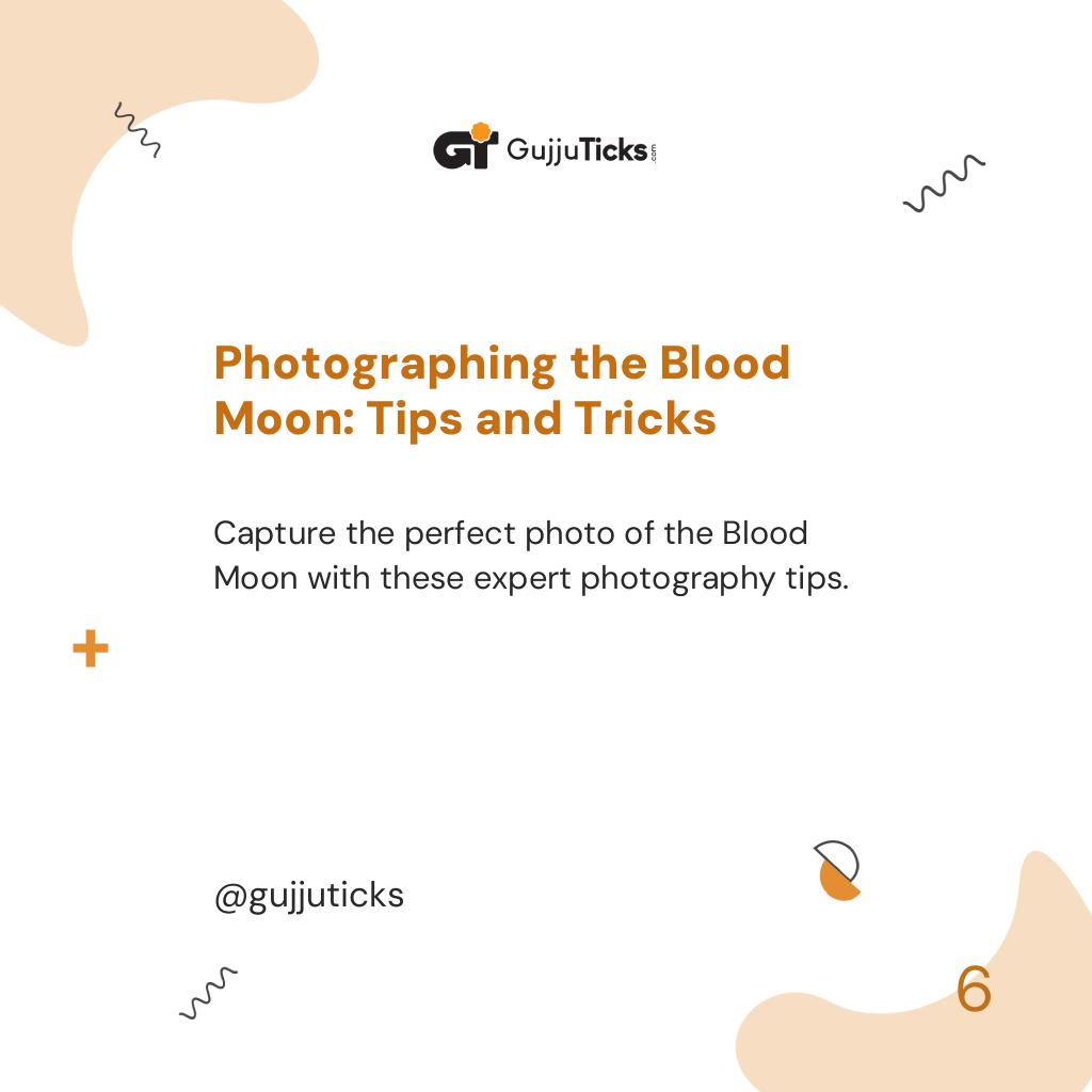 Photographing the Blood Moon: Tips and Tricks