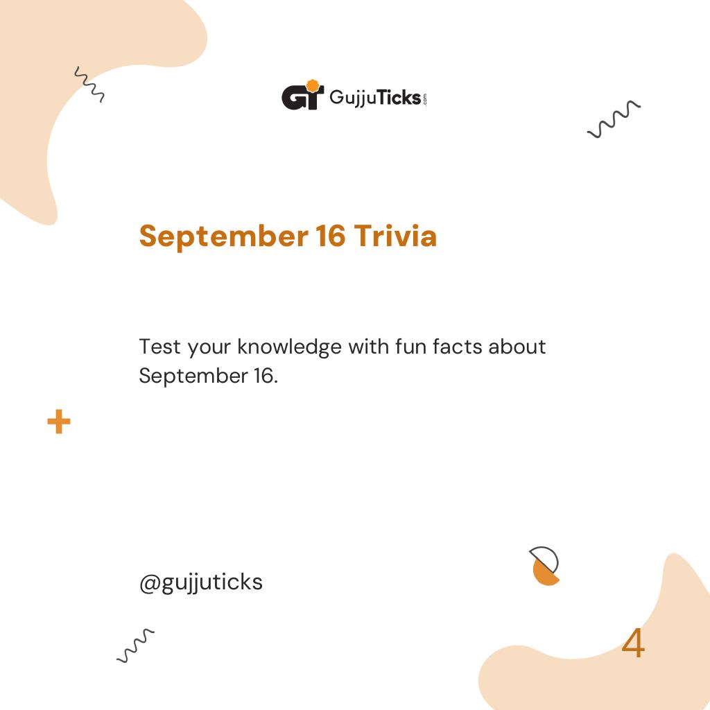 September 16 Trivia
