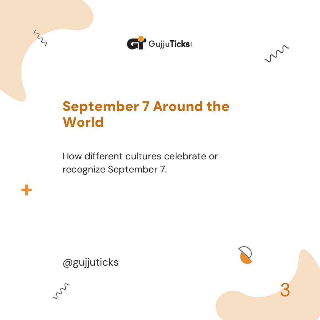 September 7 Around the World