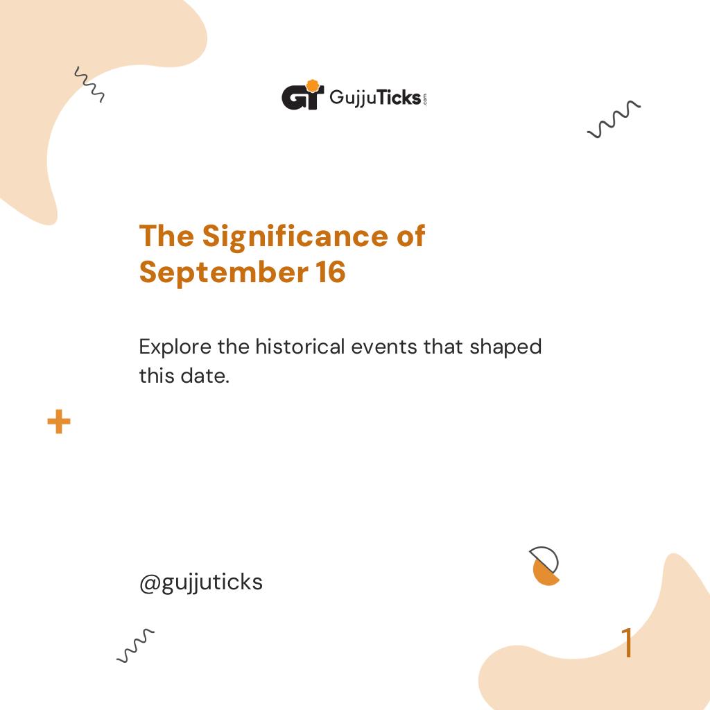 The Significance of September 16