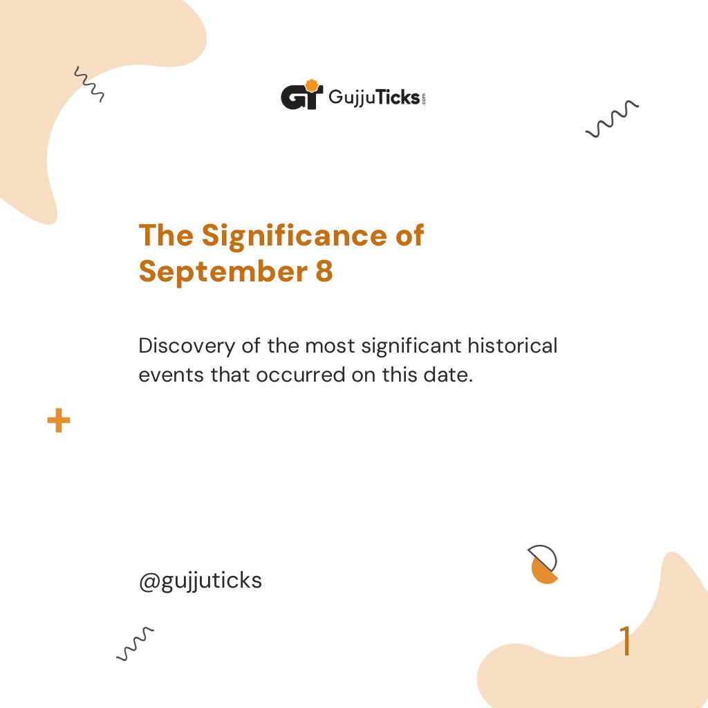 The Significance of September 8