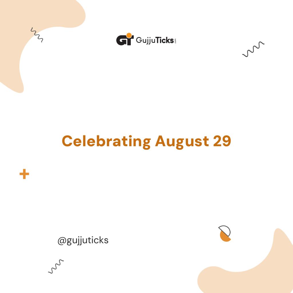 Celebrating August 29 Image