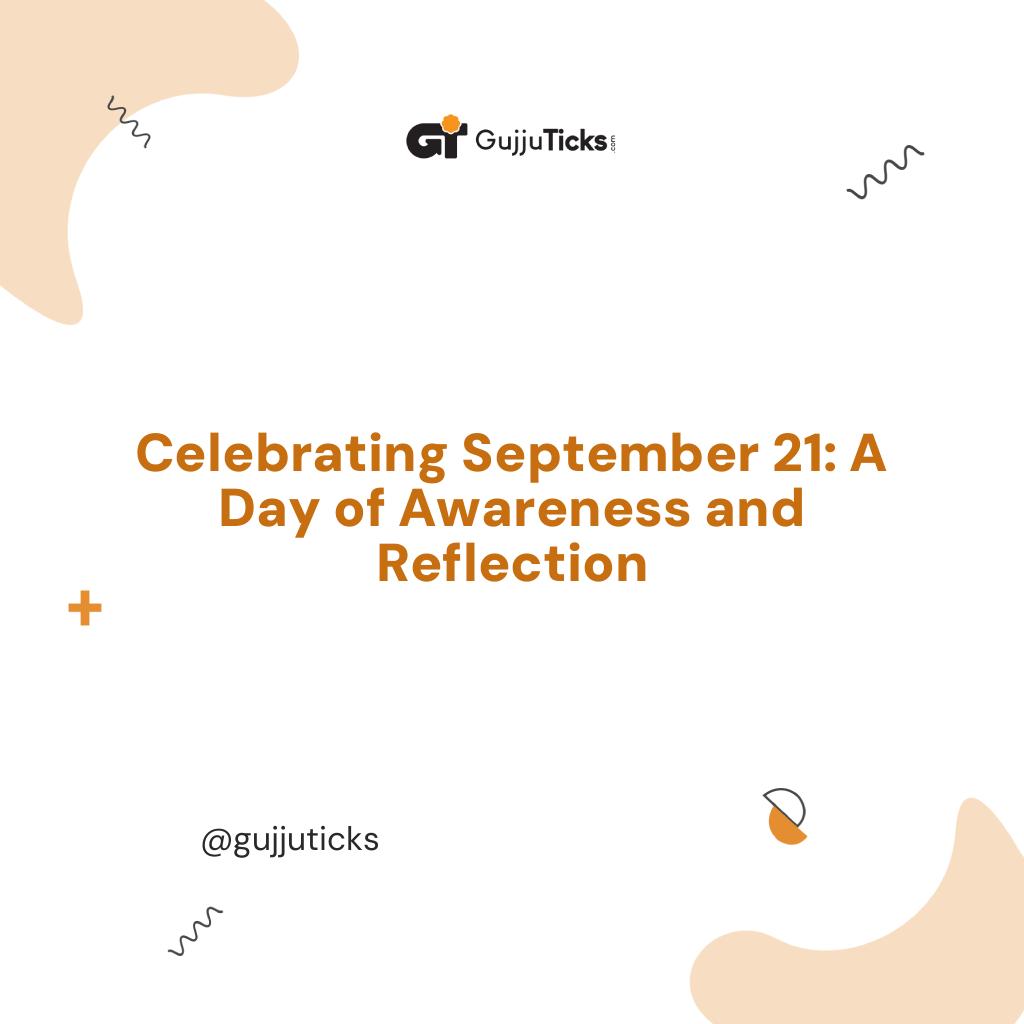 Celebrating September 21: A Day of Awareness and Reflection Image