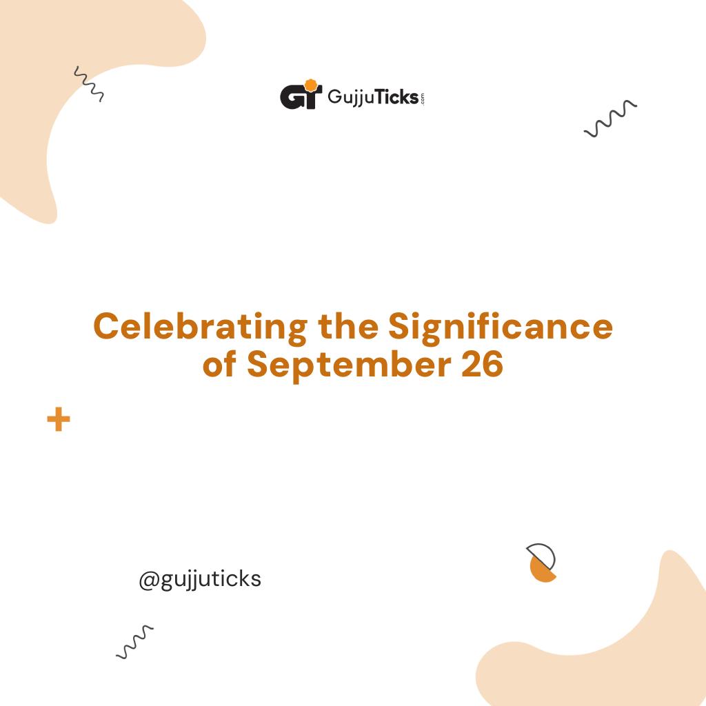 Celebrating the Significance of September 26 Image