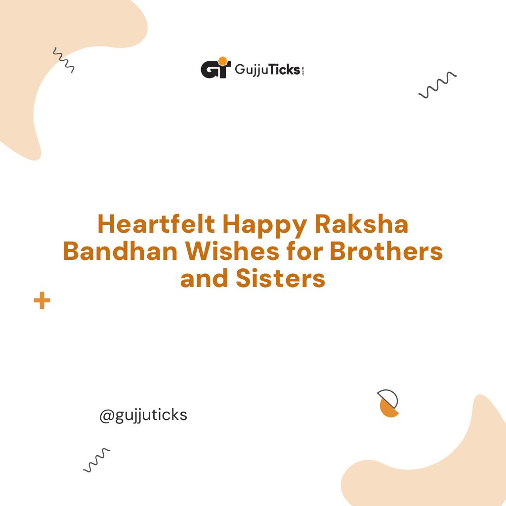 Heartfelt Happy Raksha Bandhan Wishes for Brothers and Sisters Image