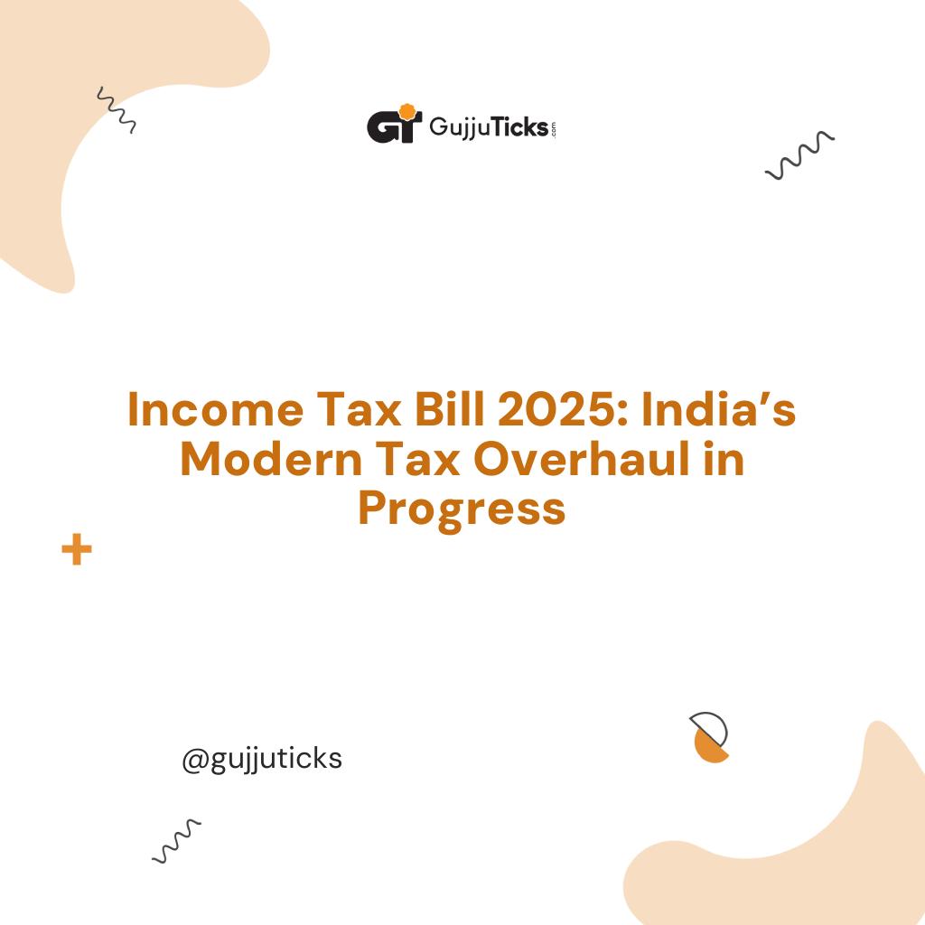 Income Tax Bill 2025: India’s Modern Tax Overhaul in Progress Image