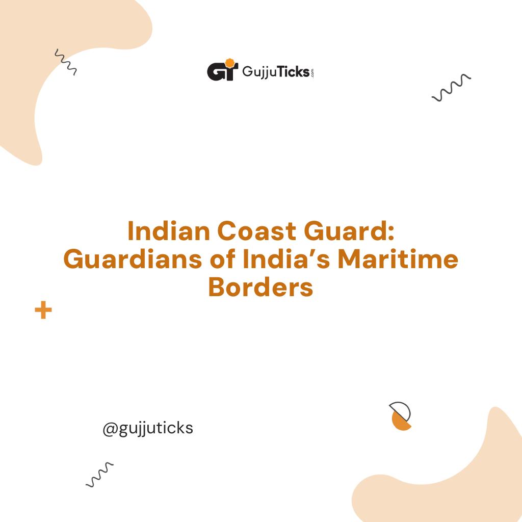Indian Coast Guard: Guardians of India’s Maritime Borders Image
