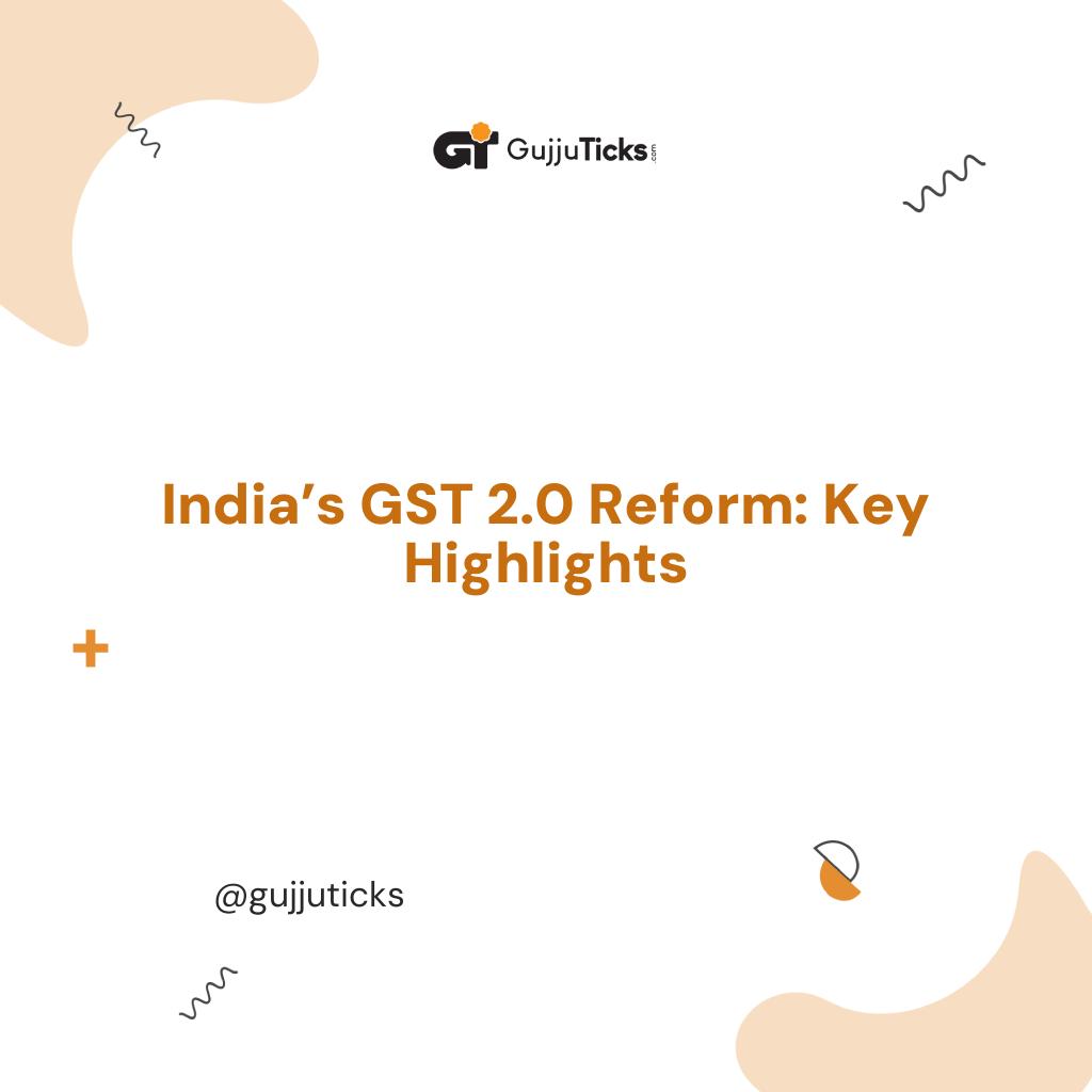 India’s GST 2.0 Reform: Key Highlights Image