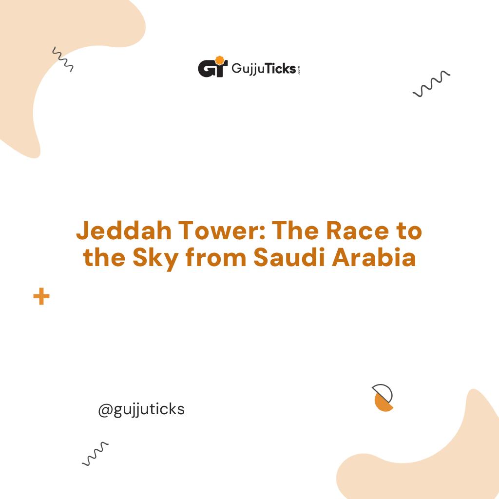 Jeddah Tower: The Race to the Sky from Saudi Arabia Image