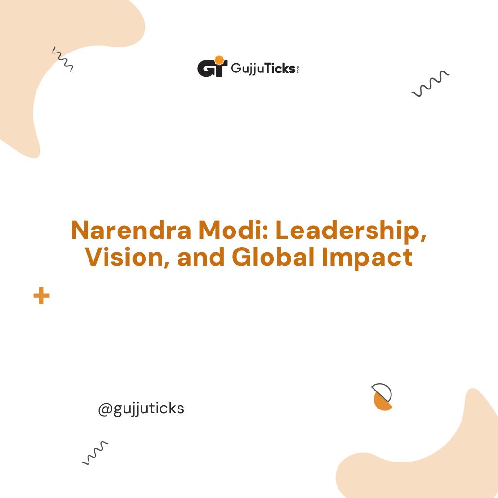 Narendra Modi: Leadership, Vision, and Global Impact Image