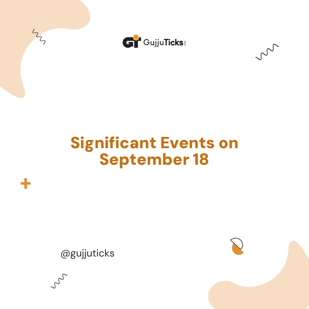 Significant Events on September 18 Image
