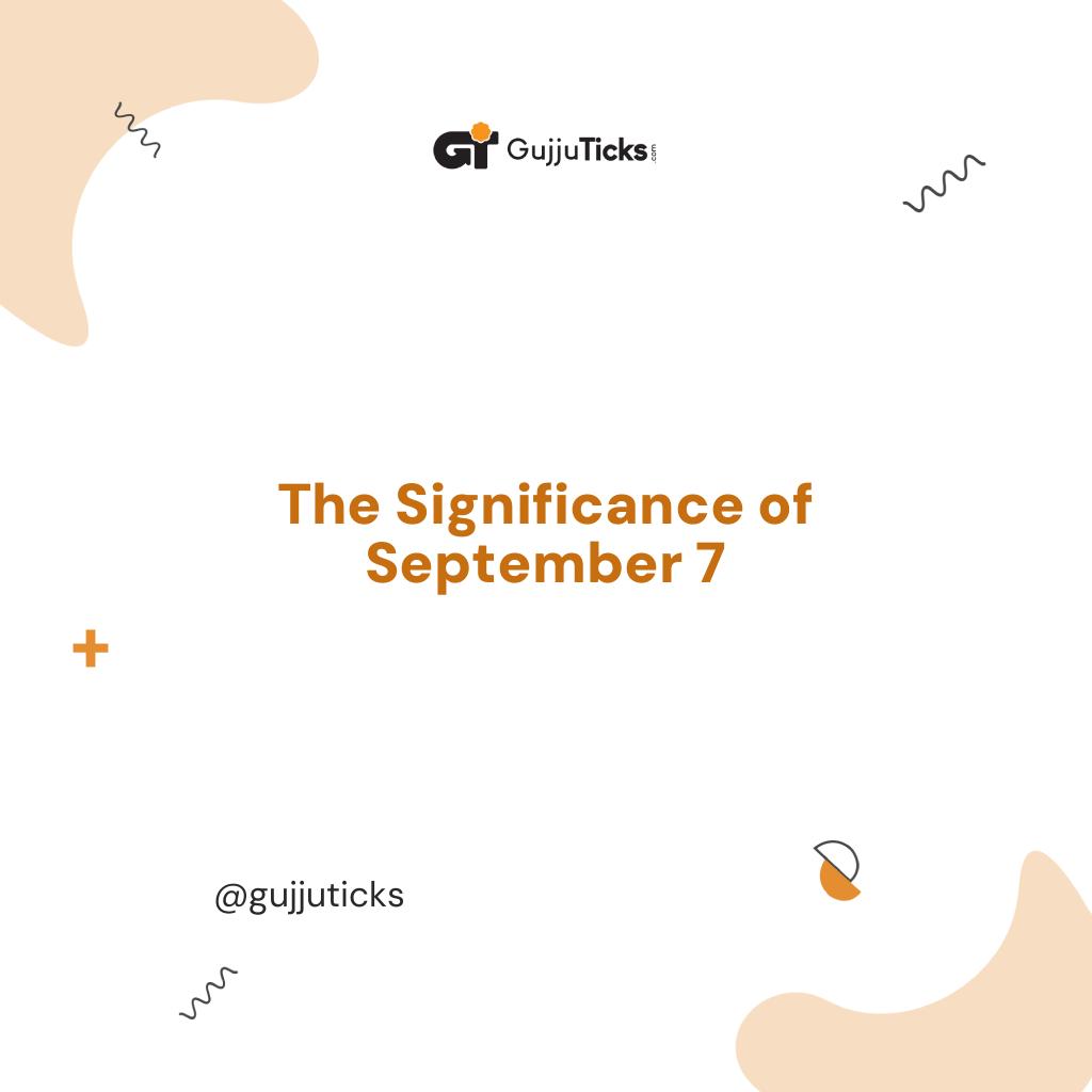 The Significance of September 7 Image